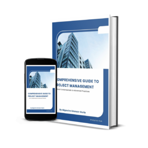 Project Management Guide to Project Management: From Fundamentals to Advanced Practices
